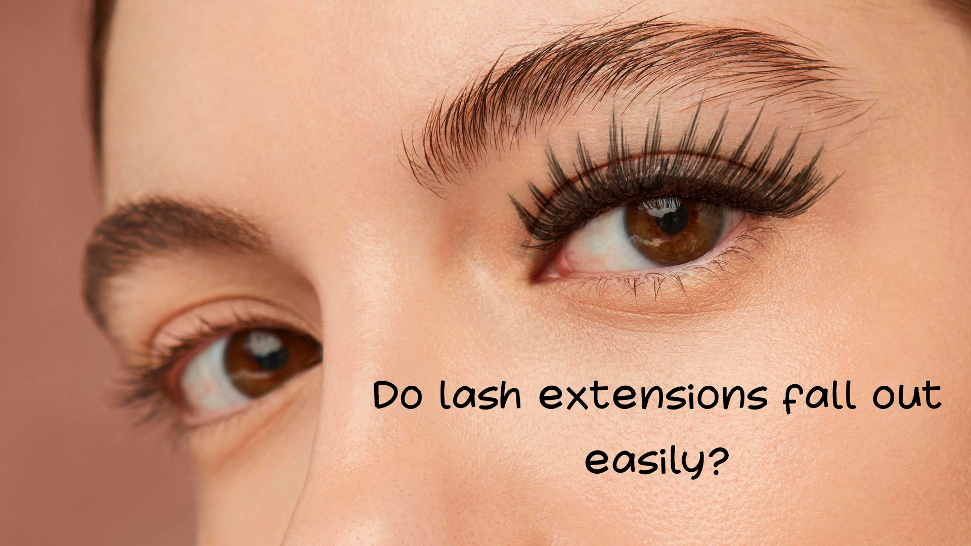 Do lash extensions fall out easily