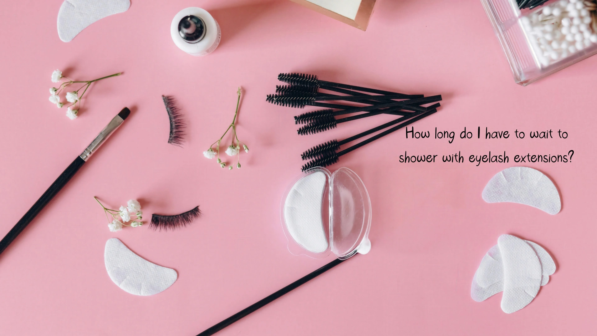 How long do I have to wait to shower with eyelash extensions